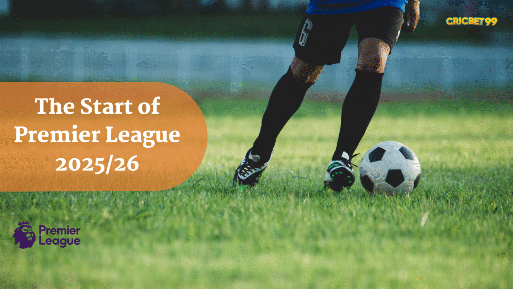 The Start of Premier League 202526 Smarter Ways to Follow Football
